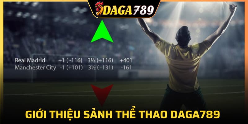 Giới thiệu sảnh thể thao DAGA789 